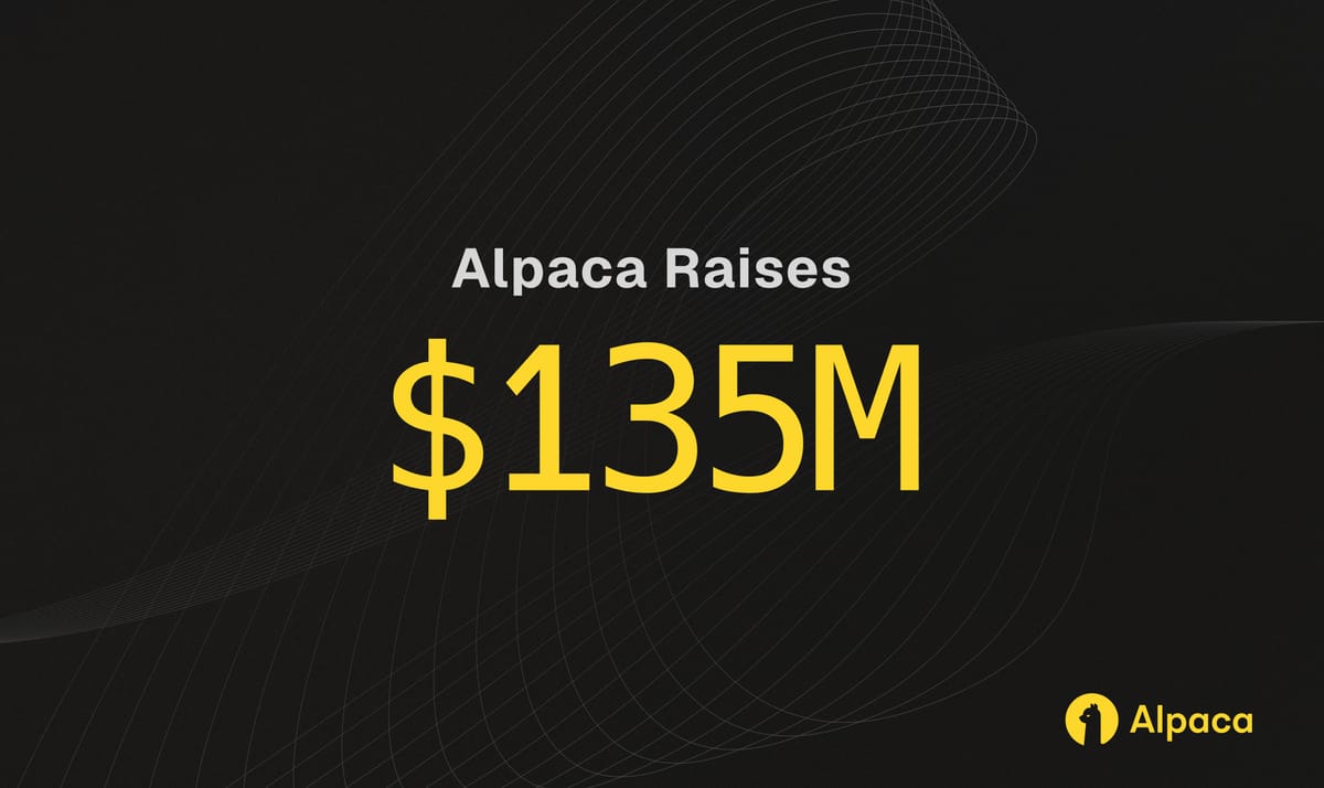 Alpaca Raises $135 Million to Accelerate 'Agent-First' Tokenized Financial Infrastructure